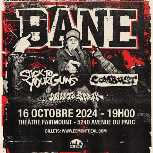 Bane + Stick to Your Guns + Combust + Will to Speak