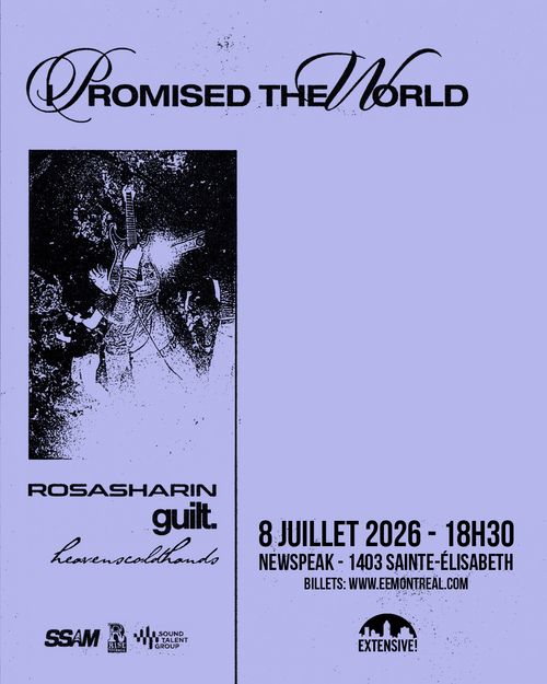I Promised the World + Rosasharin + Guilt + heavenscoldhands | 8 juillet
