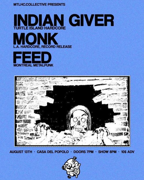 Indian Giver, Monk, Feed