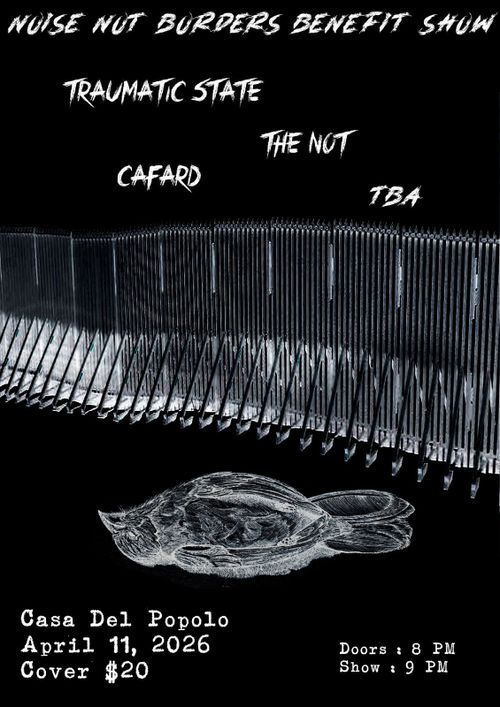 NNB Benefit: Traumatic State, The Not, Cafard, TBA