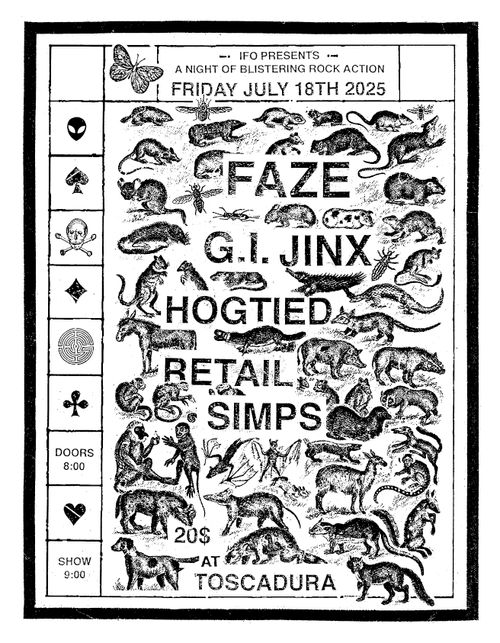 FAZE / G.I. JINX / HOGTIED / THE RETAIL SIMPS