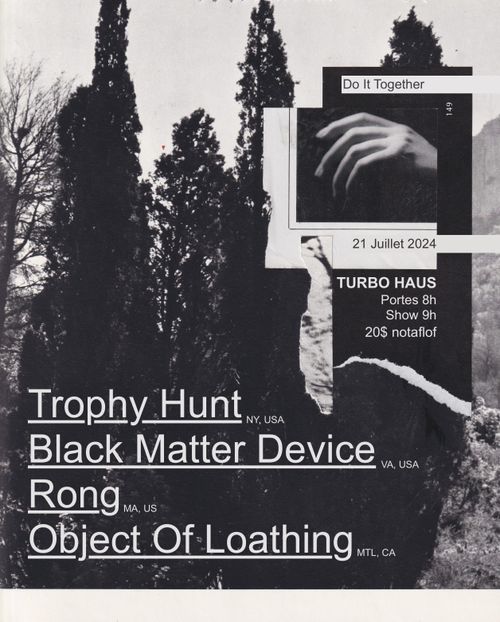 TROPHY HUNT + BLACK MATTER DEVICE + RONG + OBJECT OF LOATHING