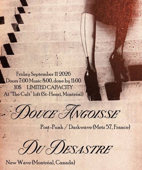 Douce Angoisse et Du Desastre @ the Cult 