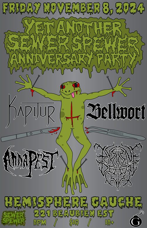 Sewer Spewer Anniversary Party w/ Kapitur, Anna Pest, Bellwort and Pyrocene Death Cult