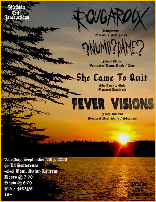 Rougaroux / Numb Dame / She Came to Quit / Fever Visions @ La Sotterenea - September 29th, 2026