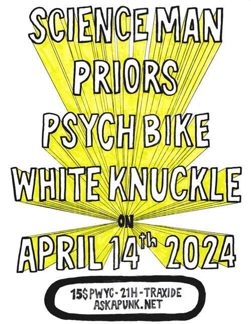 Science Man, Priors, Psychbike, White Knuckle